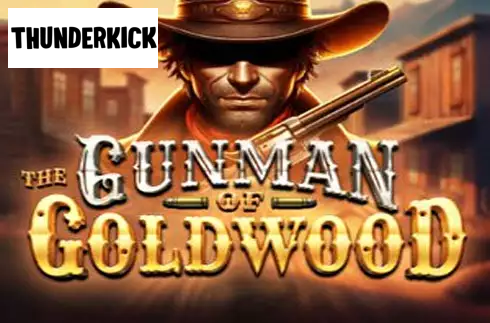 The Gunman of Goldwood